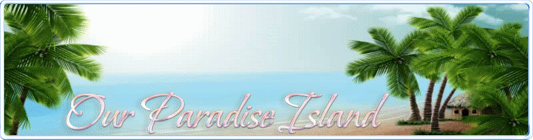 Our Paradise Island Forum  - Your Home on the Internet
